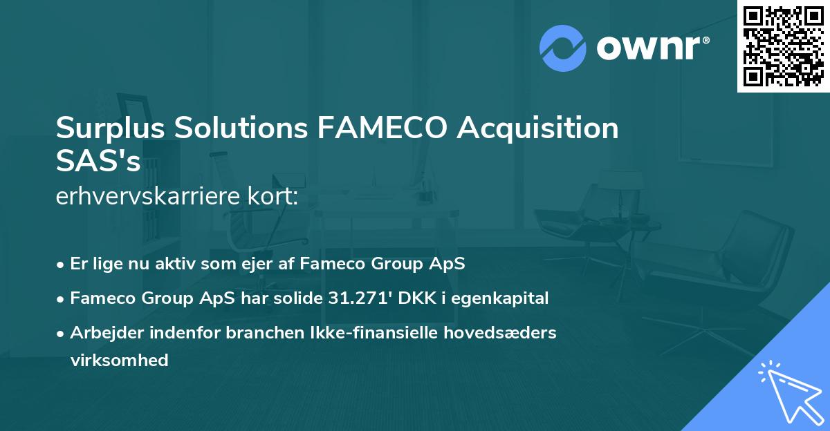 Surplus Solutions FAMECO Acquisition SAS's erhvervskarriere kort