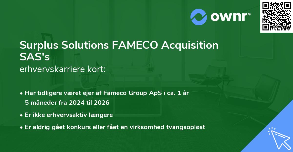 Surplus Solutions FAMECO Acquisition SAS's erhvervskarriere kort