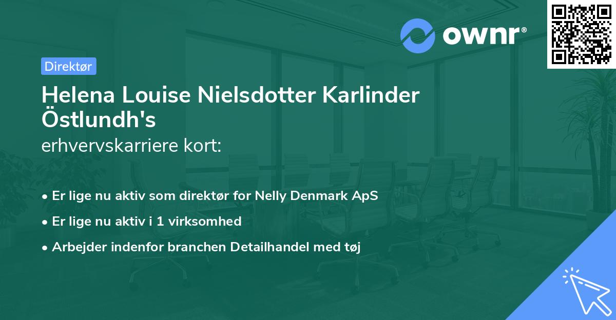 Helena Louise Nielsdotter Karlinder Östlundh's erhvervskarriere kort