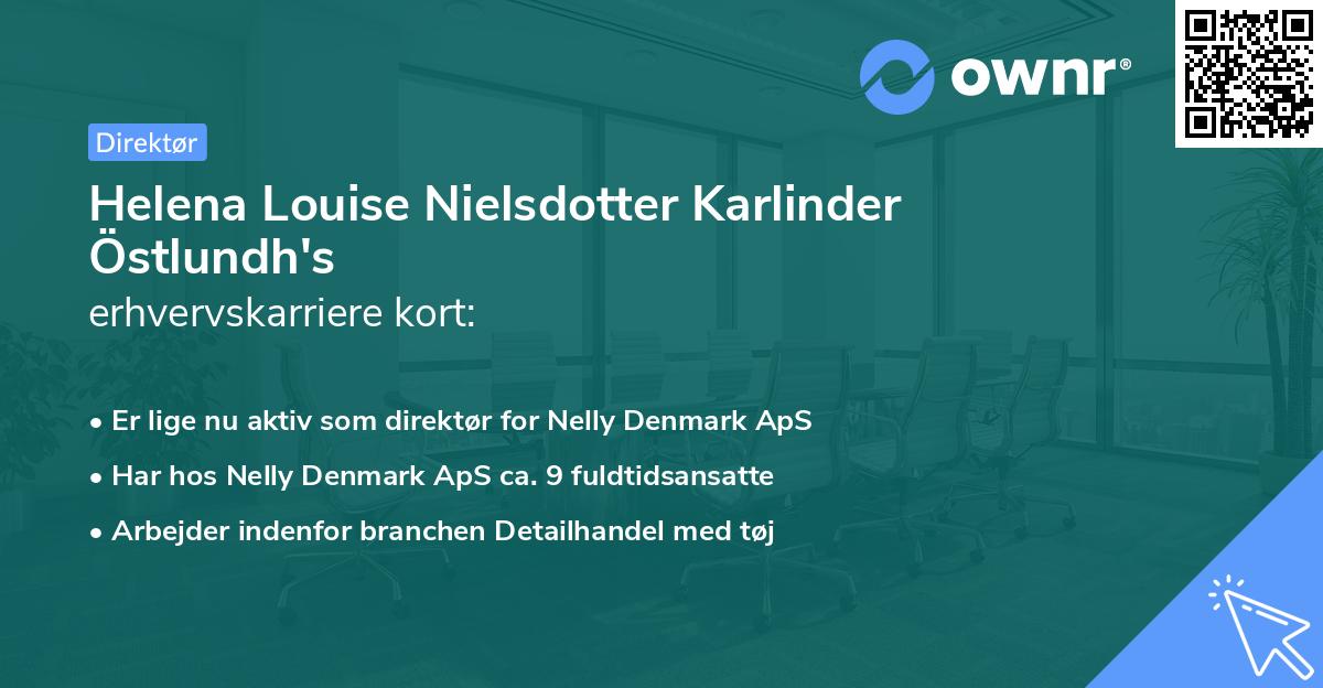 Helena Louise Nielsdotter Karlinder Östlundh's erhvervskarriere kort