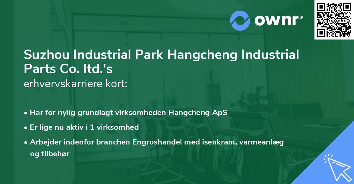 Suzhou Industrial Park Hangcheng Industrial Parts Co. ltd.'s erhvervskarriere kort
