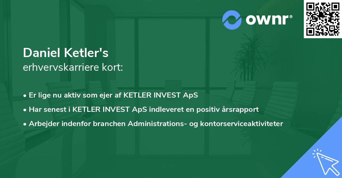 Daniel Ketler's erhvervskarriere kort