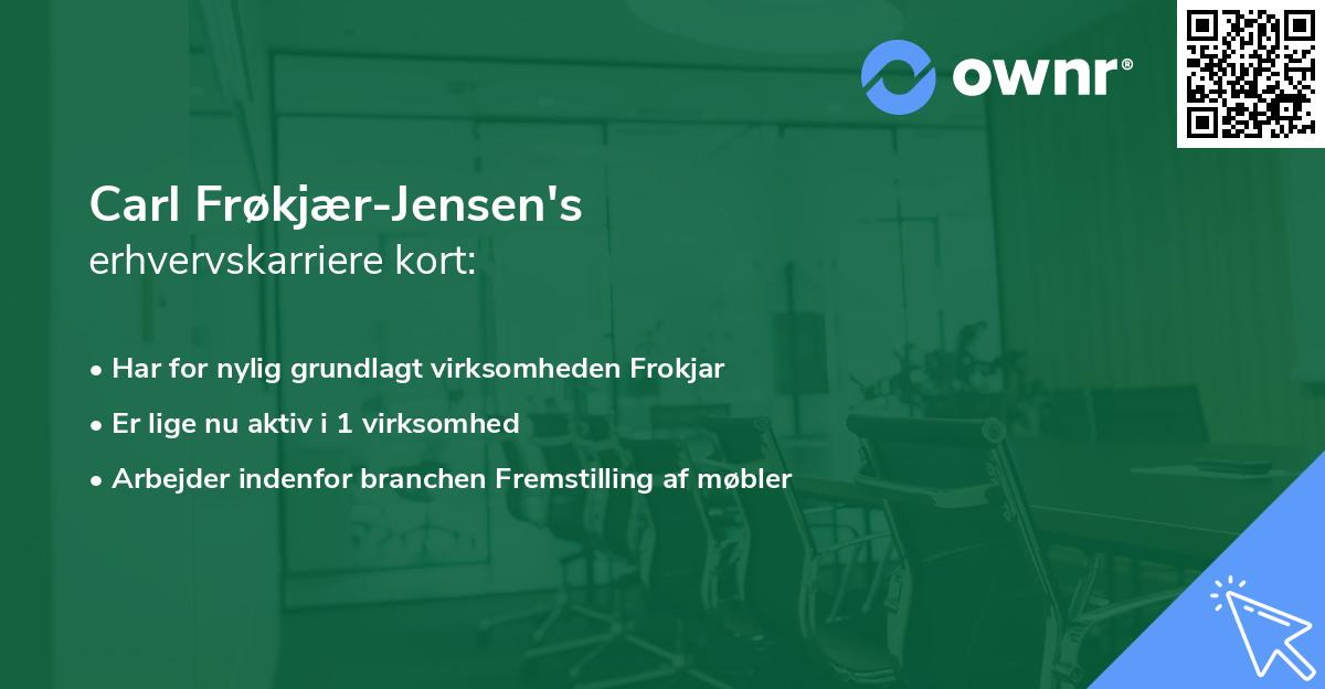 Carl Frøkjær-Jensen's erhvervskarriere kort