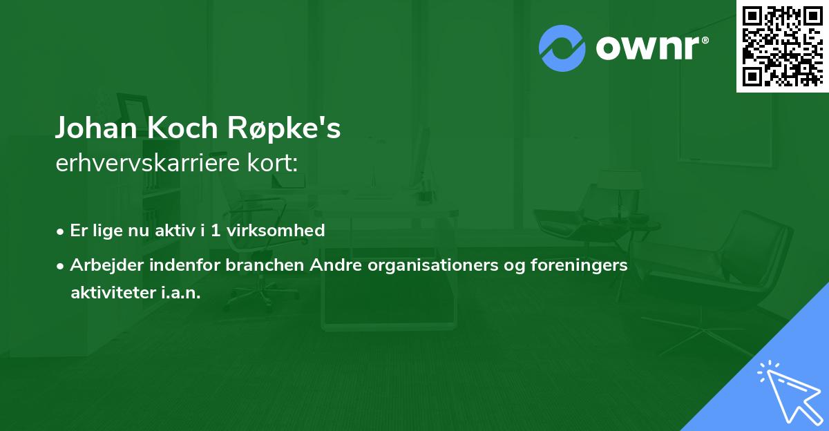 Johan Koch Røpke's erhvervskarriere kort