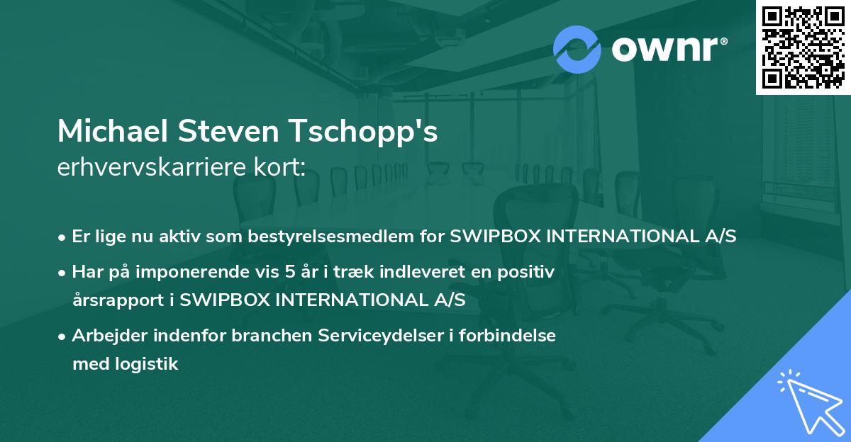 Michael Steven Tschopp's erhvervskarriere kort