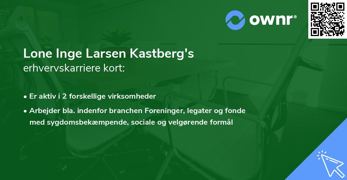 Lone Inge Larsen Kastberg's erhvervskarriere kort