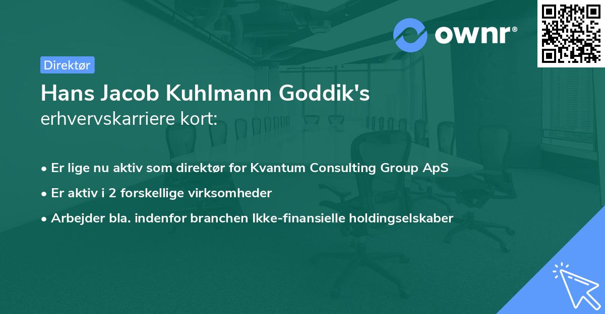 Hans Jacob Kuhlmann Goddik's erhvervskarriere kort