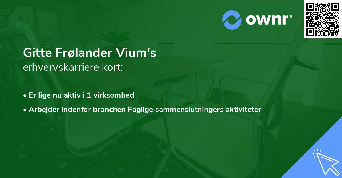 Gitte Frølander Vium's erhvervskarriere kort