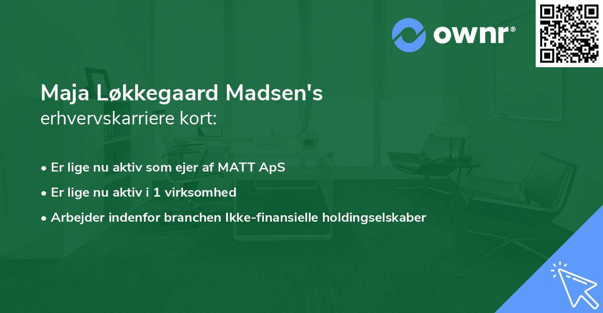 Maja Løkkegaard Madsen's erhvervskarriere kort