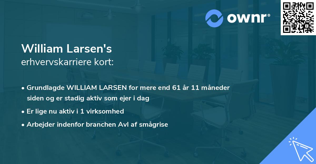 William Larsen's erhvervskarriere kort