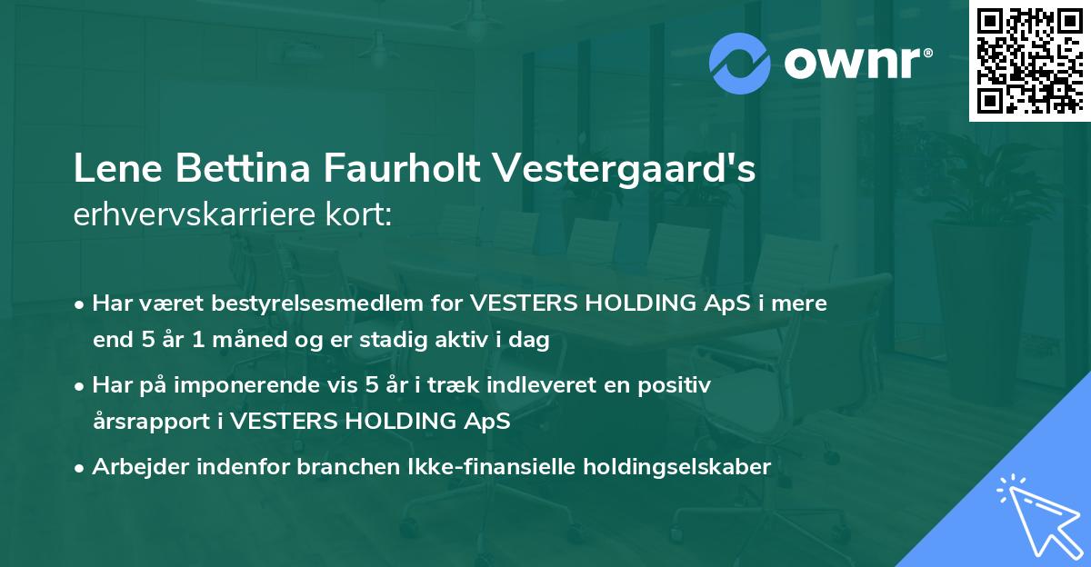 Lene Bettina Faurholt Vestergaard's erhvervskarriere kort