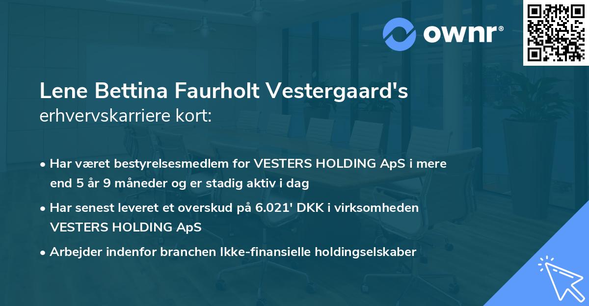 Lene Bettina Faurholt Vestergaard's erhvervskarriere kort