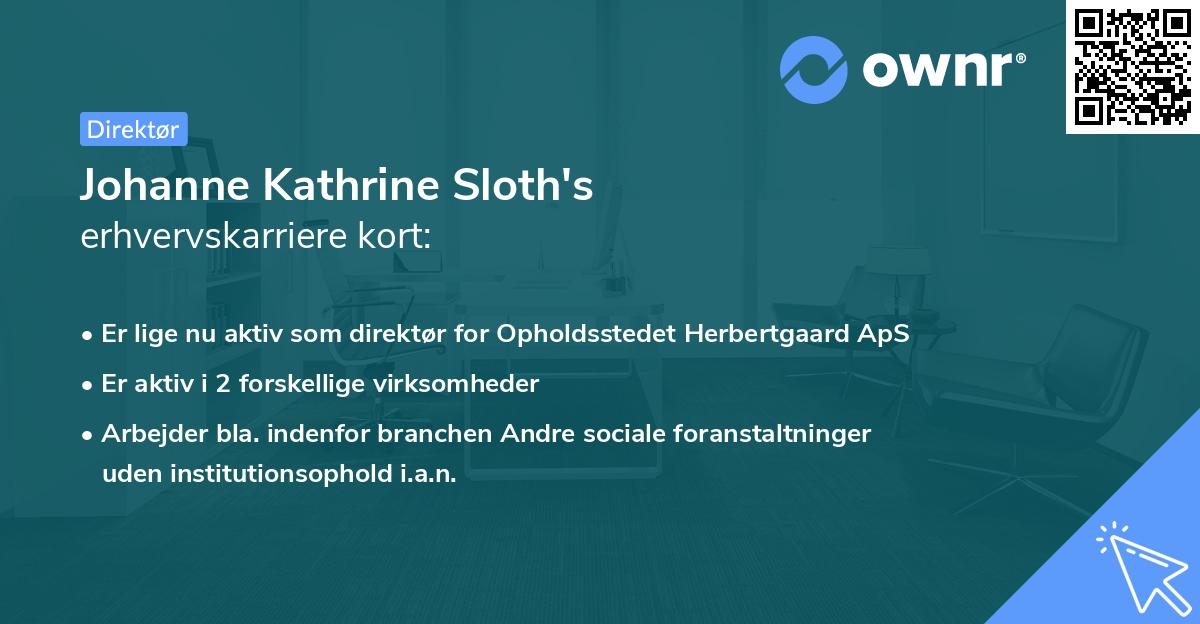 Johanne Kathrine Sloth's erhvervskarriere kort