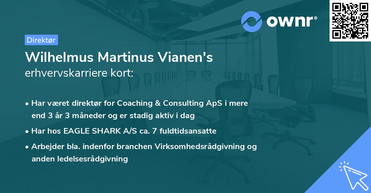 Wilhelmus Martinus Vianen's erhvervskarriere kort