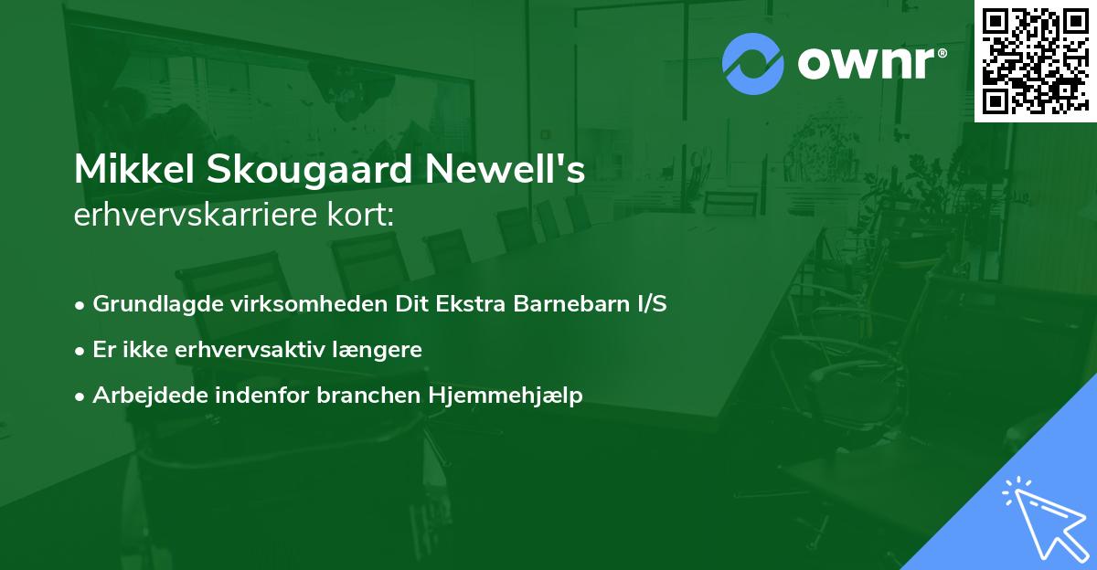 Mikkel Skougaard Newell's erhvervskarriere kort