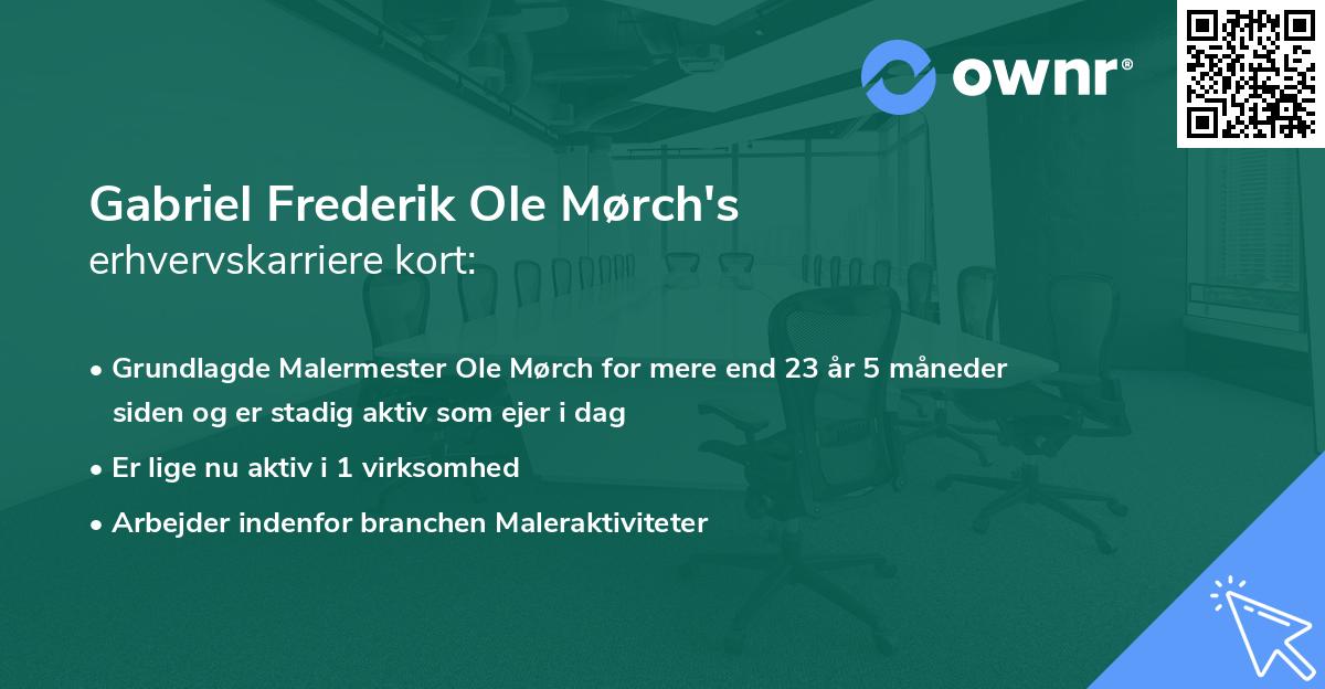 Gabriel Frederik Ole Mørch's erhvervskarriere kort