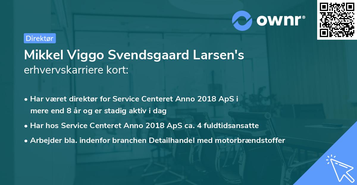 Mikkel Viggo Svendsgaard Larsen's erhvervskarriere kort