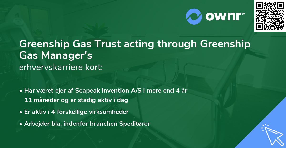 Greenship Gas Trust acting through Greenship Gas Manager's erhvervskarriere kort