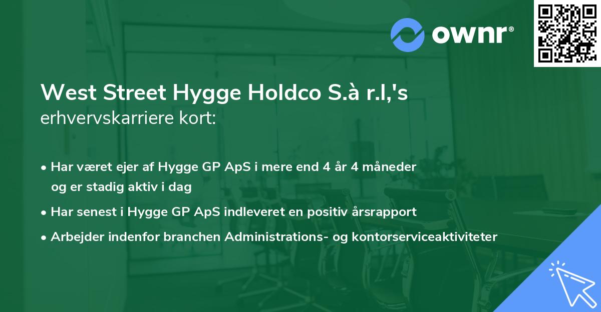 West Street Hygge Holdco S.à r.l,'s erhvervskarriere kort