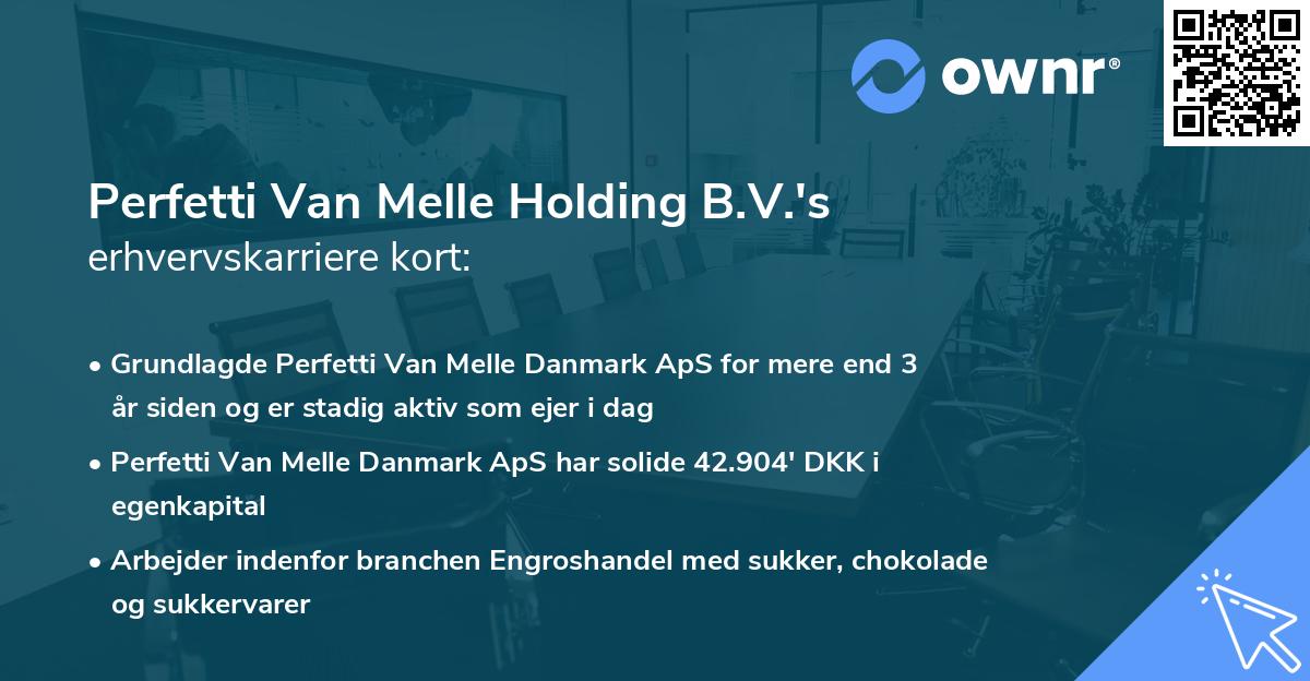 Perfetti Van Melle Holding B.V.'s erhvervskarriere kort