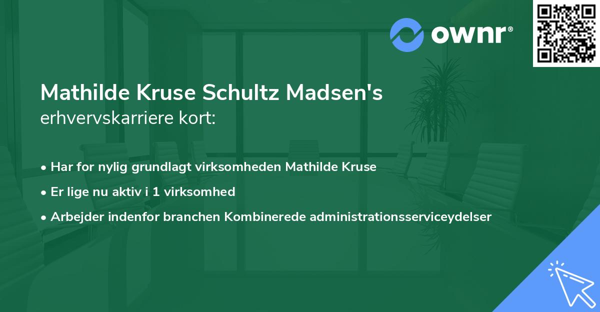 Mathilde Kruse Schultz Madsen's erhvervskarriere kort