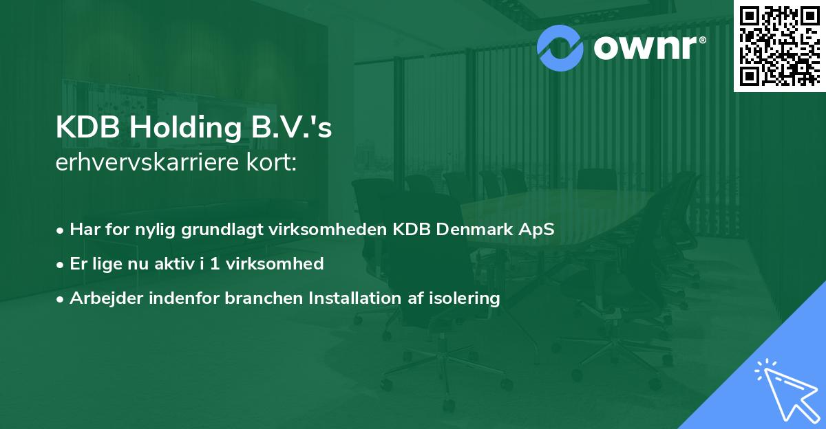 KDB Holding B.V.'s erhvervskarriere kort