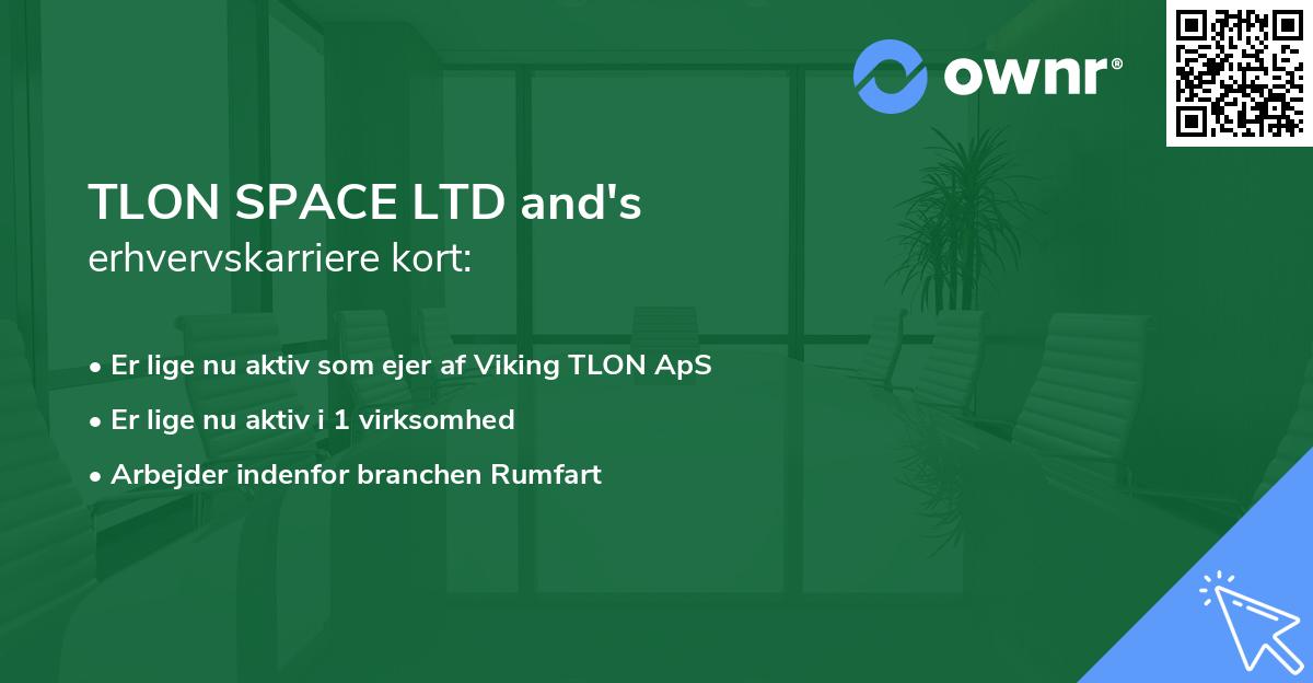TLON SPACE LTD and's erhvervskarriere kort