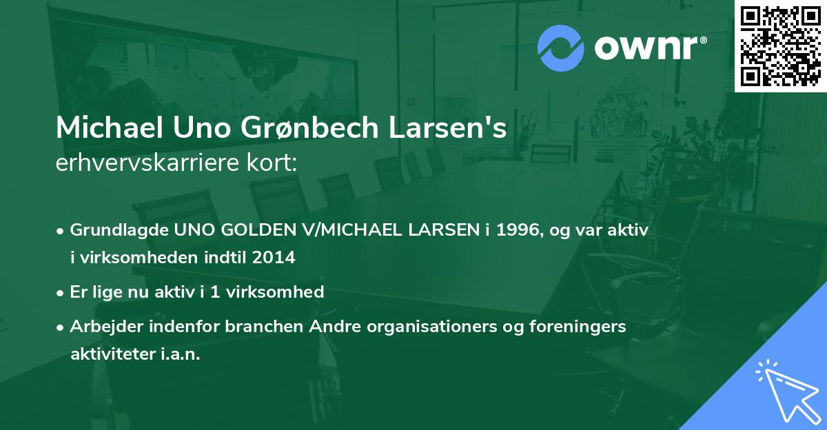 Michael Uno Grønbech Larsen's erhvervskarriere kort