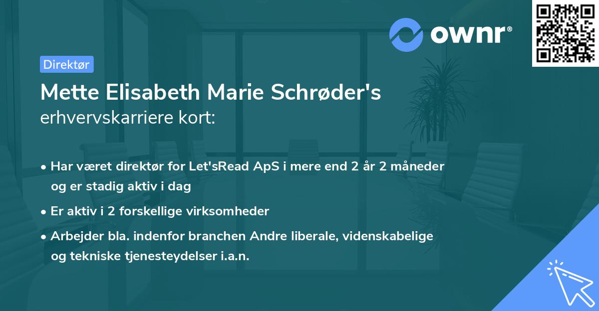 Mette Elisabeth Marie Schrøder's erhvervskarriere kort