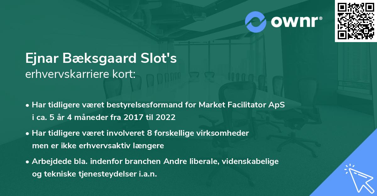 Ejnar Bæksgaard Slot's erhvervskarriere kort