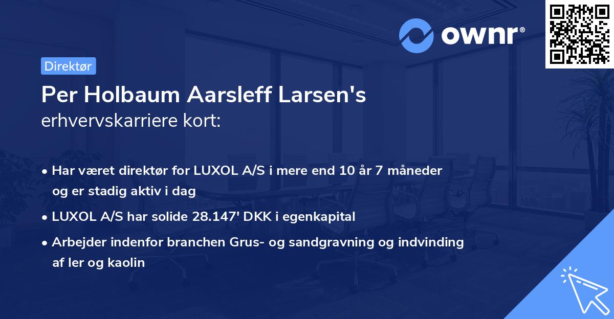 Per Holbaum Aarsleff Larsen's erhvervskarriere kort