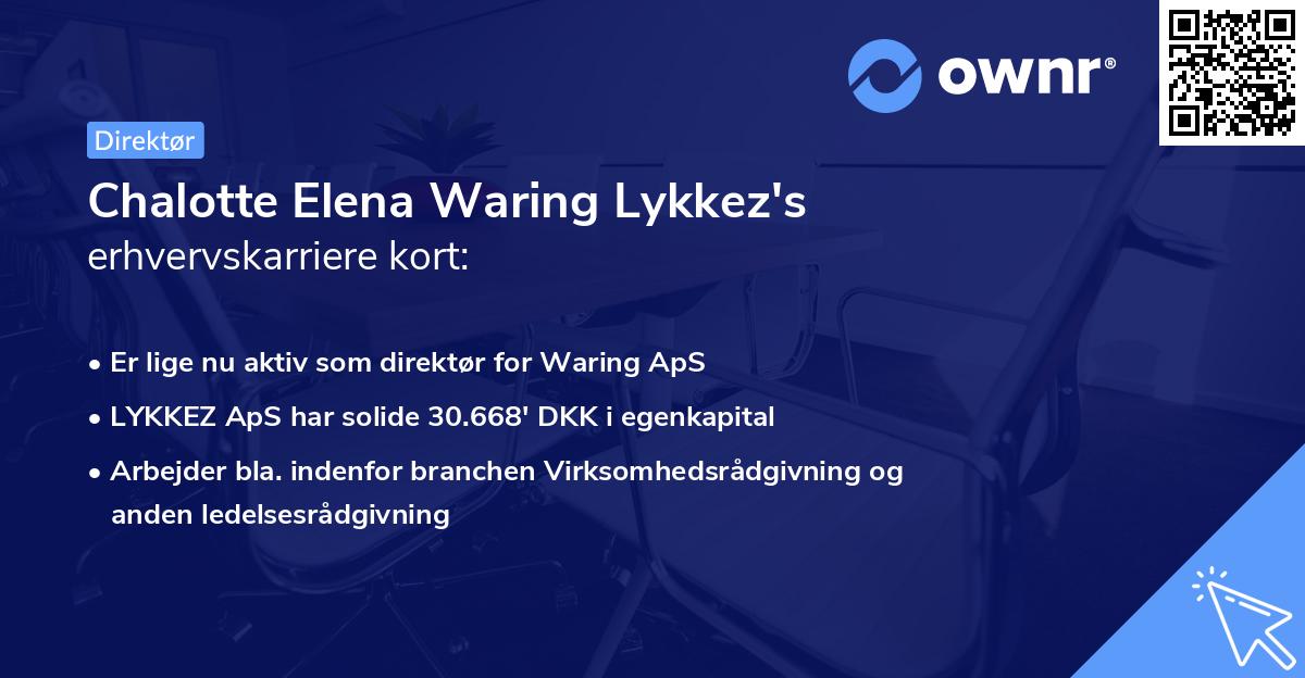 Chalotte Elena Waring Lykkez's erhvervskarriere kort