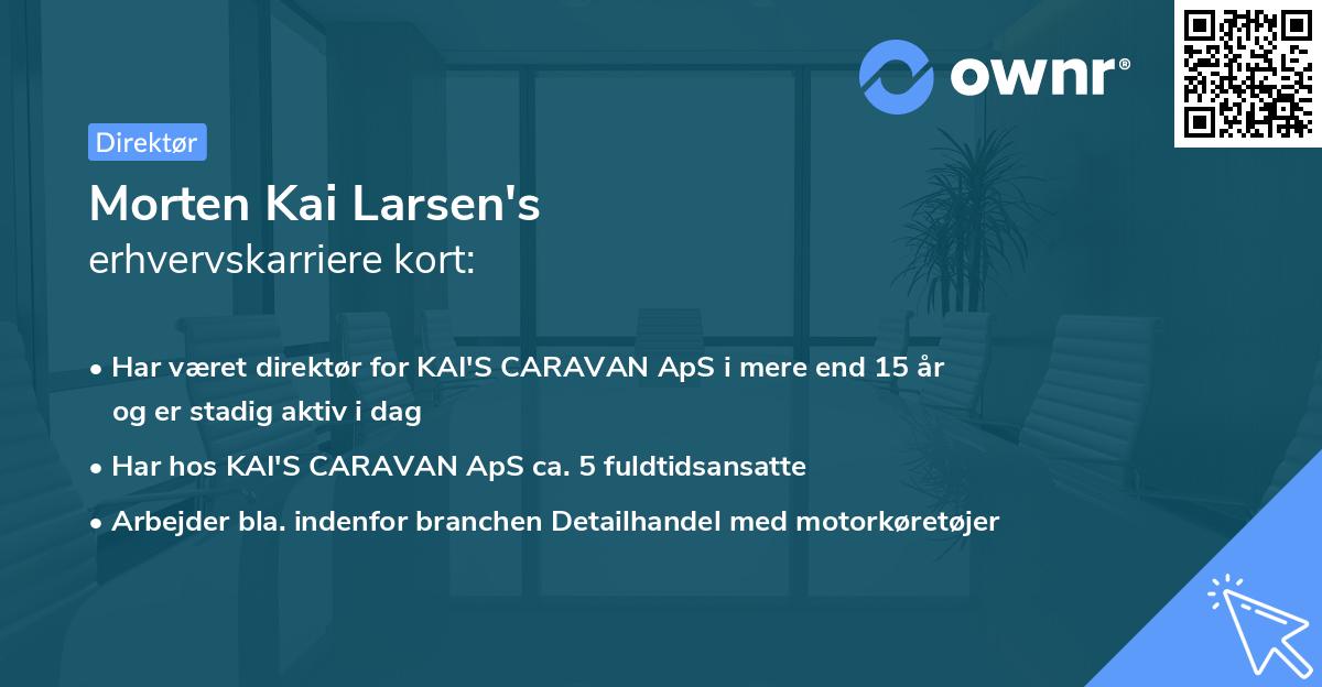 Morten Kai Larsen's erhvervskarriere kort