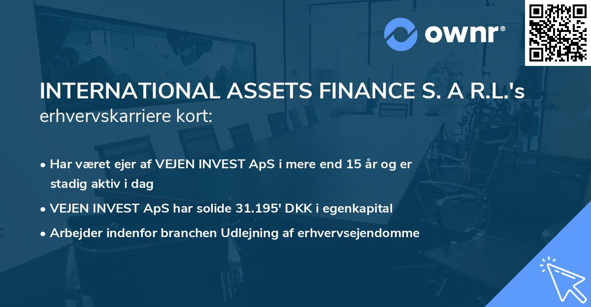 INTERNATIONAL ASSETS FINANCE S. A R.L.'s erhvervskarriere kort