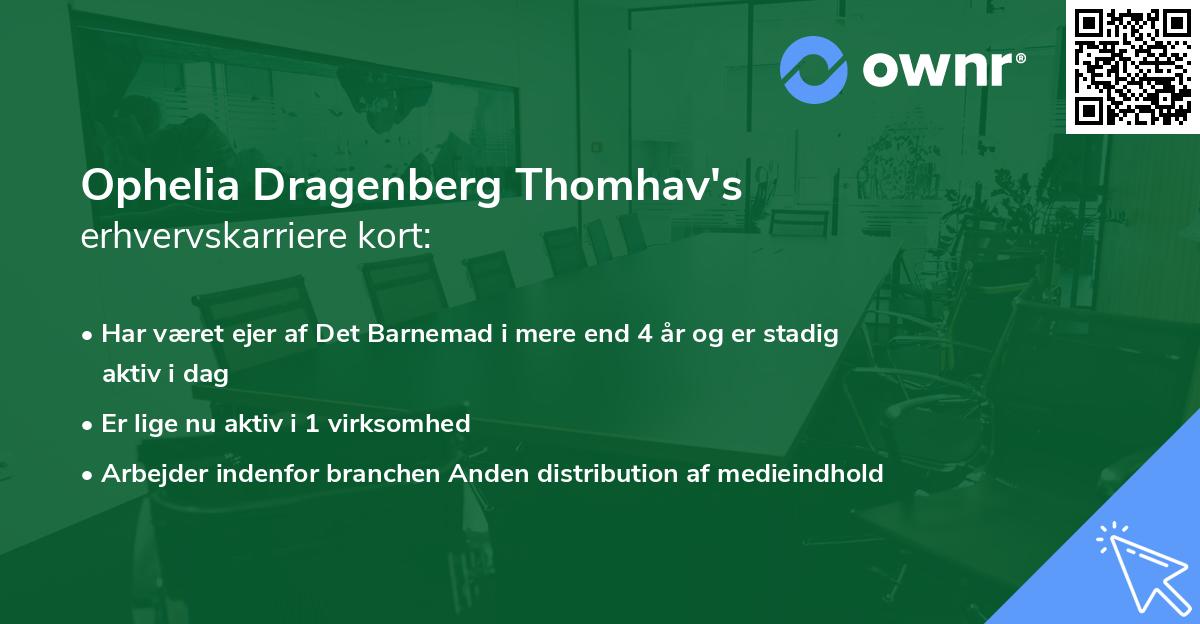 Ophelia Dragenberg Thomhav's erhvervskarriere kort