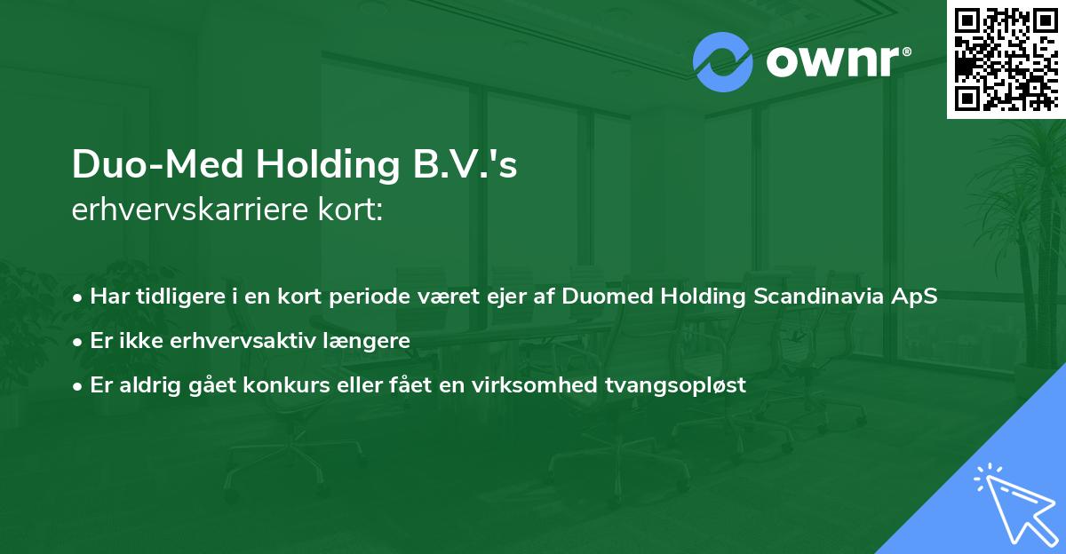 Duo-Med Holding B.V.'s erhvervskarriere kort