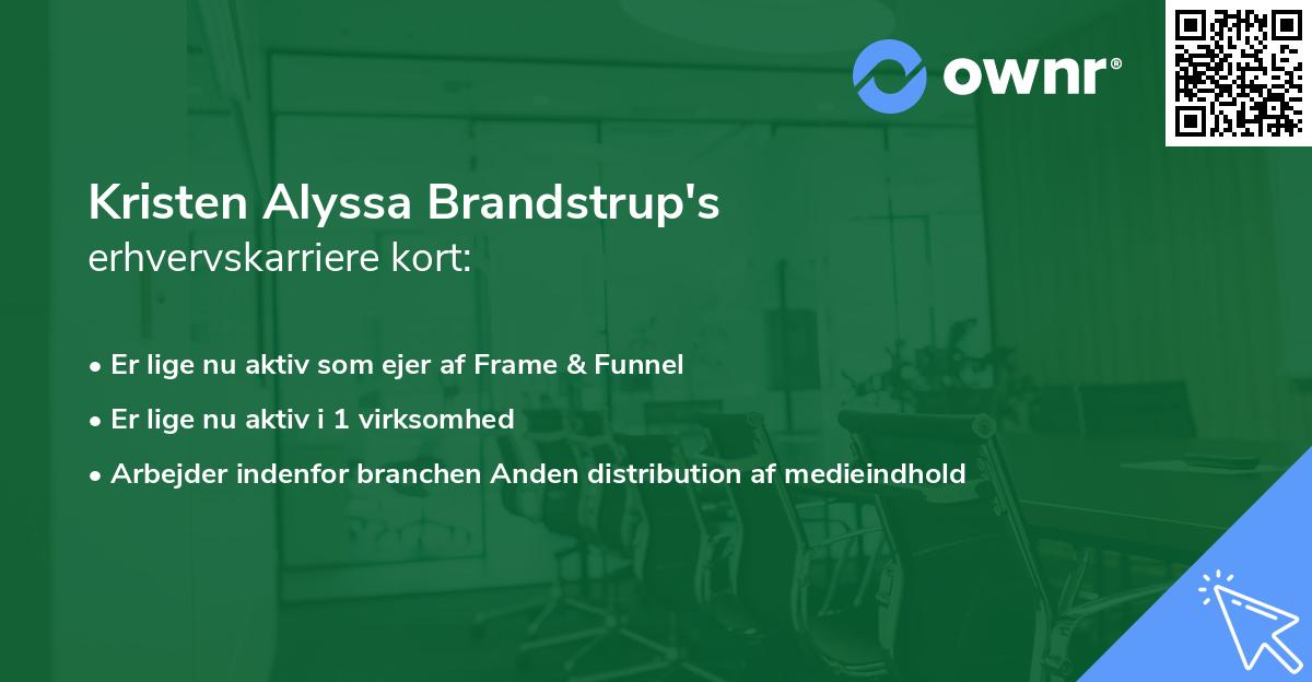Kristen Alyssa Brandstrup's erhvervskarriere kort