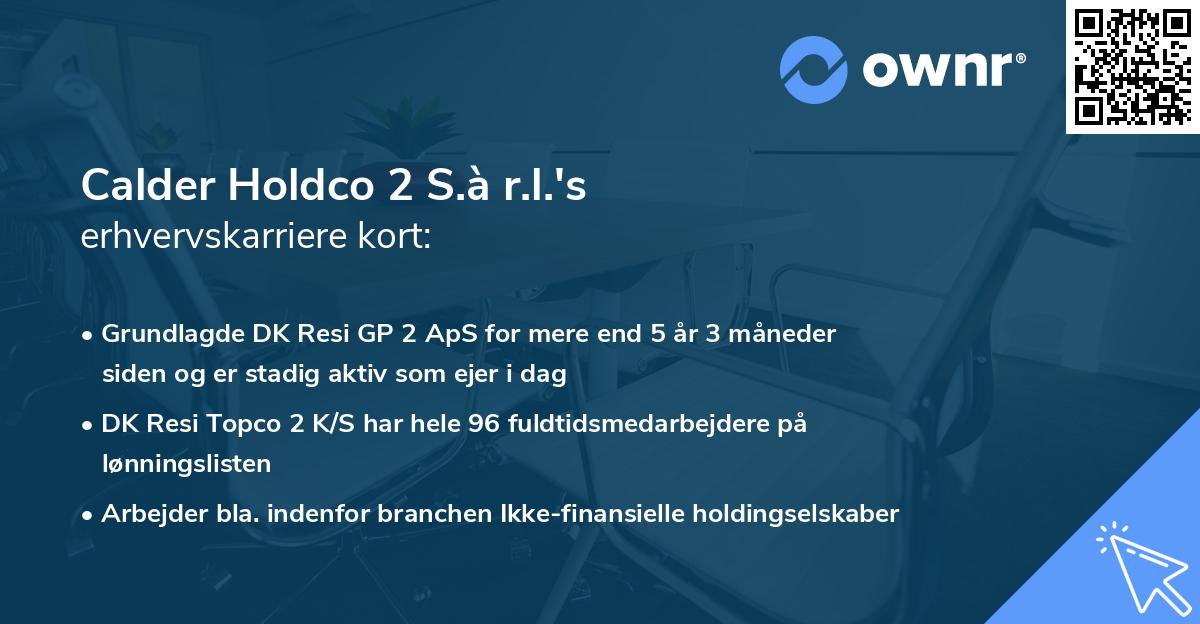 Calder Holdco 2 S.à r.l.'s erhvervskarriere kort