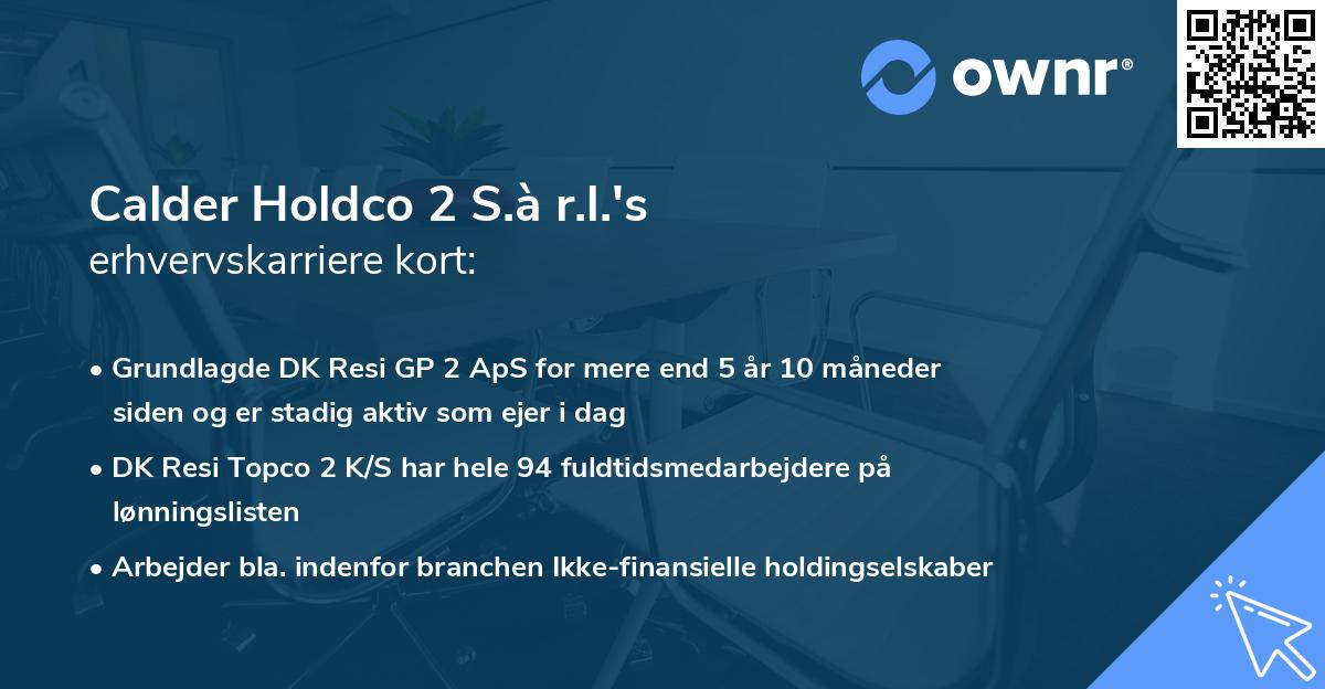 Calder Holdco 2 S.à r.l.'s erhvervskarriere kort