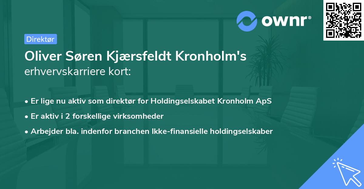 Oliver Søren Kjærsfeldt Kronholm's erhvervskarriere kort