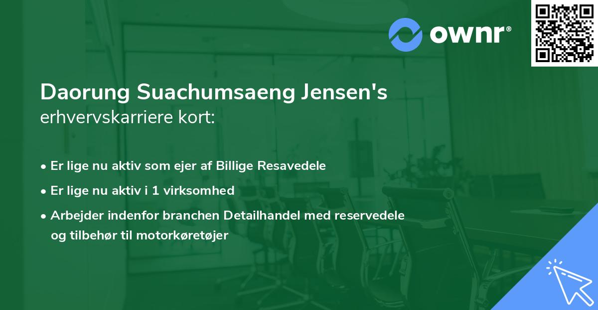 Daorung Suachumsaeng Jensen's erhvervskarriere kort