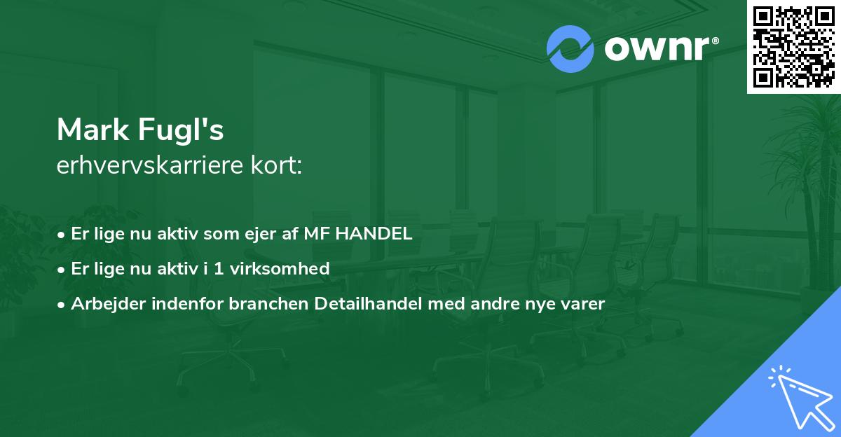 Mark Fugl's erhvervskarriere kort