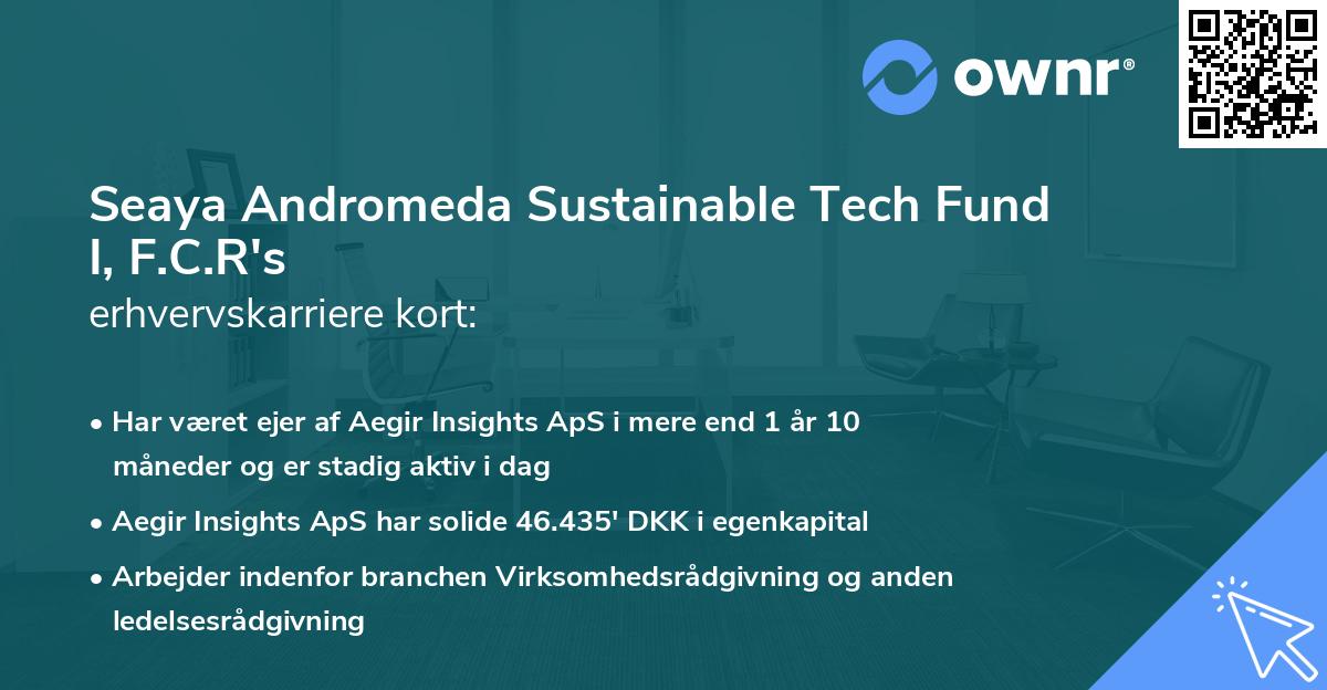 Seaya Andromeda Sustainable Tech Fund I, F.C.R's erhvervskarriere kort