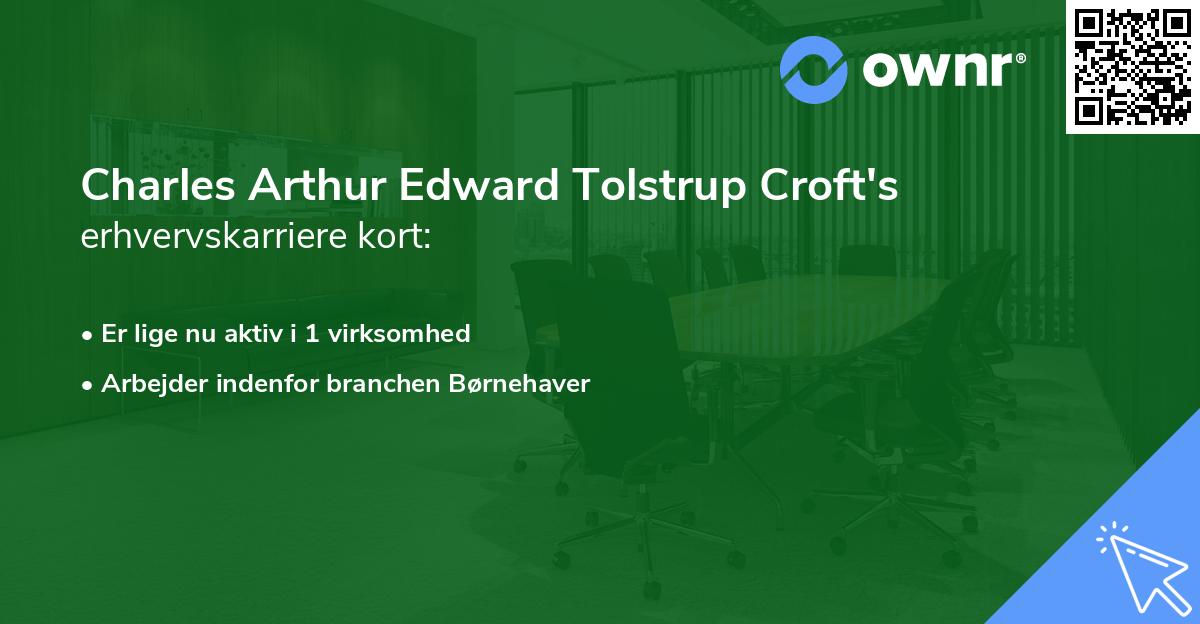 Charles Arthur Edward Tolstrup Croft's erhvervskarriere kort