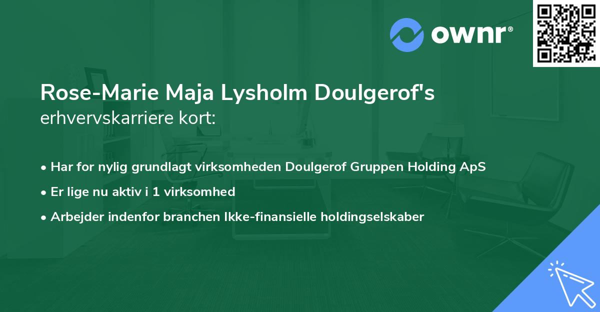 Rose-Marie Maja Lysholm Doulgerof's erhvervskarriere kort