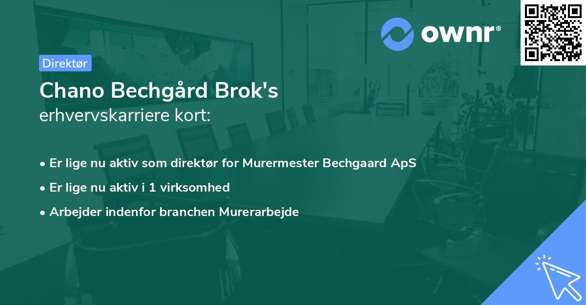 Chano Bechgård Brok's erhvervskarriere kort