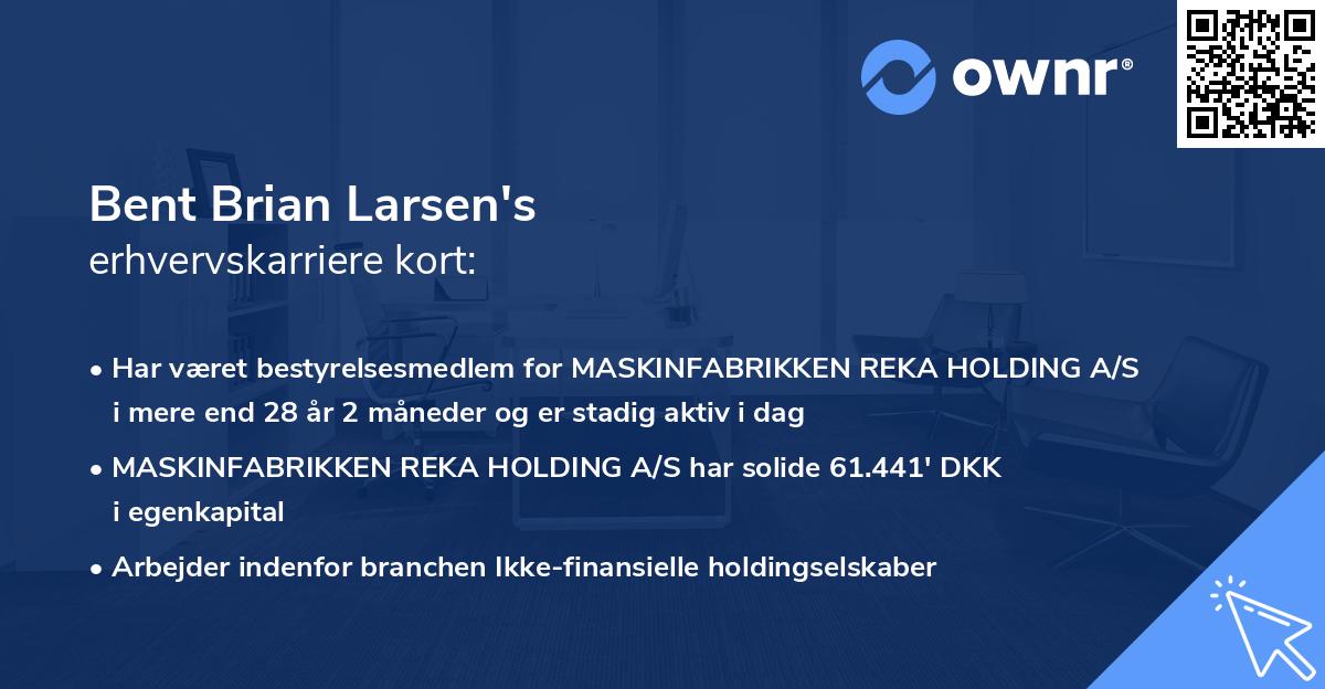 Bent Brian Larsen's erhvervskarriere kort
