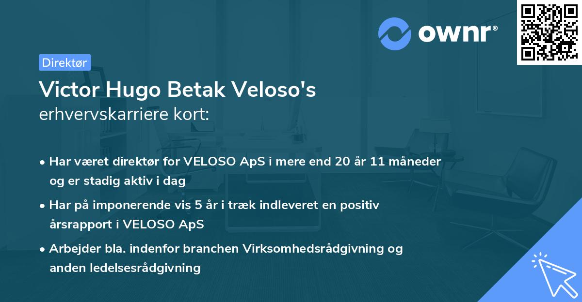 Victor Hugo Betak Veloso's erhvervskarriere kort