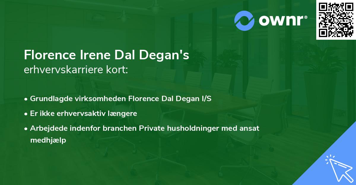 Florence Irene Dal Degan's erhvervskarriere kort