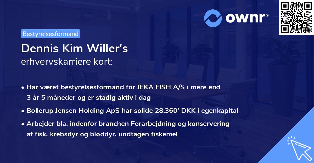 Dennis Kim Willer's erhvervskarriere kort